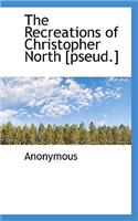 The Recreations of Christopher North [Pseud.]