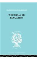 Who Shall Be Educated? Ils 241