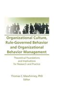 Organizational Culture, Rule-Governed Behavior and Organizational Behavior Management
