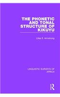 The Phonetic and Tonal Structure of Kikuyu