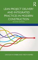 Lean Project Delivery and Integrated Practices in Modern Construction