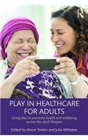 Play in Healthcare for Adults