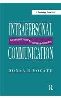 Intrapersonal Communication: Different Voices, Different Minds(Routledge Communication Series)