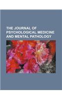 The Journal of Psychological Medicine and Mental Pathology