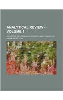 The Analytical Review, or History of Literature, Domestic and Foreign, on an Enlarged Plan Volume 1: (English)