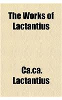 The Works of Lactantius