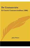 De Centumviris: Et Causis Centumviralibus (1886)(Latin)