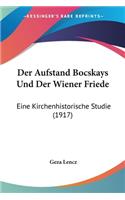 Aufstand Bocskays Und Der Wiener Friede