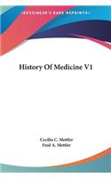 History Of Medicine V1