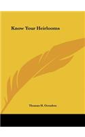 Know Your Heirlooms