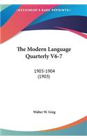 The Modern Language Quarterly V6-7: 1903-1904 (1903)