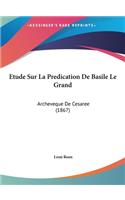 Etude Sur La Predication de Basile Le Grand