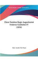 Diem Natalem Regis Augustissimi Friderici Guilielmi IV (1856)