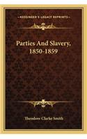 Parties and Slavery, 1850-1859