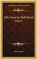 Fifty Years in Wall Street Part 2