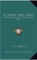 To Herat and Cabul: A Story of the First Afghan War (1902)