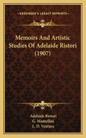 Memoirs And Artistic Studies Of Adelaide Ristori (1907)