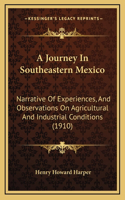 A Journey In Southeastern Mexico