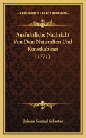 Ausfuhrliche Nachricht Von Dem Naturalien Und Kunstkabinet (1771)