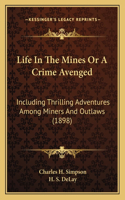 Life In The Mines Or A Crime Avenged