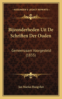 Bijzonderheden Uit De Schriften Der Ouden