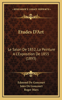 Etudes D'Art: Le Salon De 1852, La Peinture A L'Exposition De 1855 (1893)