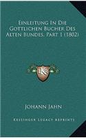 Einleitung in Die Gottlichen Bucher Des Alten Bundes, Part 1 (1802)