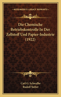 Chemische Betriebskontrolle In Der Zellstoff Und Papier-Industrie (1922)