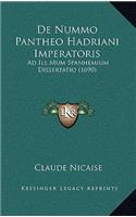 De Nummo Pantheo Hadriani Imperatoris: Ad Ill Mum Spanhemium Dissertatio (1690)