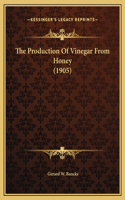 Production Of Vinegar From Honey (1905)