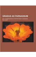 Gradus Ad Parnassum; Sive, Synonymorum, Et Epithetorum, Thesaurus