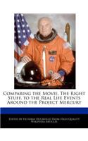 Comparing the Movie, the Right Stuff, to the Real Life Events Around the Project Mercury