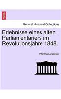 Erlebnisse Eines Alten Parliamentariers Im Revolutionsjahre 1848.