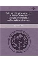 Polymorphic Pipeline Array: A Flexible Multicore Accelerator for Mobile Multimedia Applications