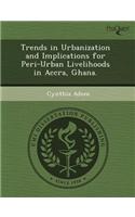 Trends in Urbanization and Implications for Peri-Urban Livelihoods in Accra
