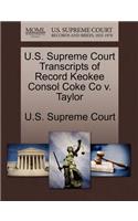 U.S. Supreme Court Transcripts of Record Keokee Consol Coke Co V. Taylor