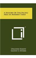 History of the Pacific Area in Modern Times