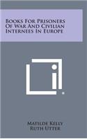 Books for Prisoners of War and Civilian Internees in Europe