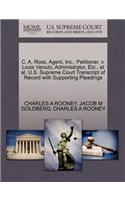 C. A. Ross, Agent, Inc., Petitioner, V. Louis Venuto, Administrator, Etc., Et Al. U.S. Supreme Court Transcript of Record with Supporting Pleadings