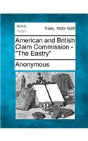 American and British Claim Commission - "The Eastry": (English)