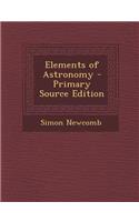 Elements of Astronomy - Primary Source Edition