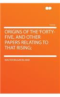 Origins of the 'forty-Five, and Other Papers Relating to That Rising;: (English)