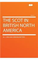 The Scot in British North America Volume 1