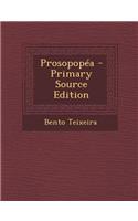 Prosopopea - Primary Source Edition