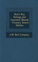 Best's Key Ratings and Insurance Manual - Primary Source Edition: (English)