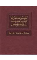 Self-Reliance: A Practical and Informal Discussion of Methods of Teaching Self-Reliance, Initiative and Responsibility to Modern Chil