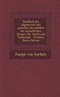 Handbuch Der Allgemeinen Und Speciellen Gewebelehre Des Menschlichen Korpers Fur Aerzte Und Studirende.