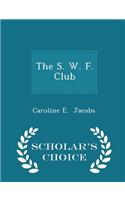 S. W. F. Club - Scholar's Choice Edition