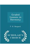 Graded Lessons in Harmony - Scholar's Choice Edition