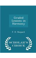 Graded Lessons in Harmony - Scholar's Choice Edition: (English)